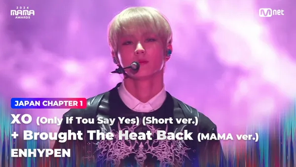 ENHYPEN - XO(Short ver.) + Brought The Heat Back (MAMA ver.)