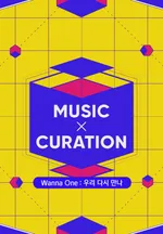MUSIC X CURATION Wanna One : We Meet Again